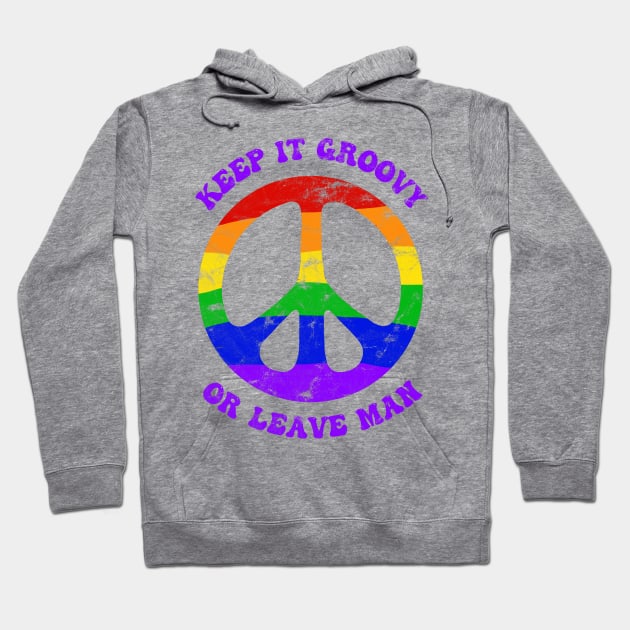 Keep It Groovy Or Leave Man Rainbow Peace Sign Hoodie by Slightly Unhinged